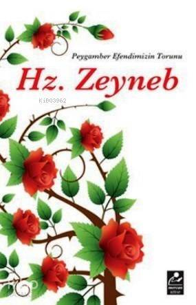 Peygamber Efendimizin Torunu Hz. Zeyneb - 1