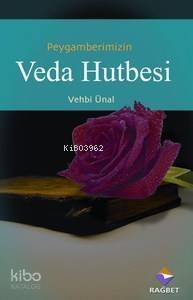 Peygamber Efendimizin Veda Hutbesi - 1