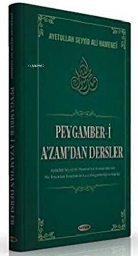 Peygamber-i A'zam'dan Dersler - 1