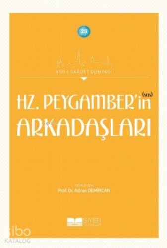 Peygamber sas Ailesi;Asrı Saadet Dünyası 23 - 1