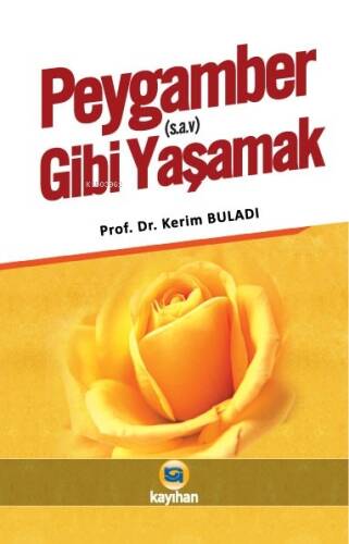 Peygamber (S.A.V.) Gibi Yaşamak - 1