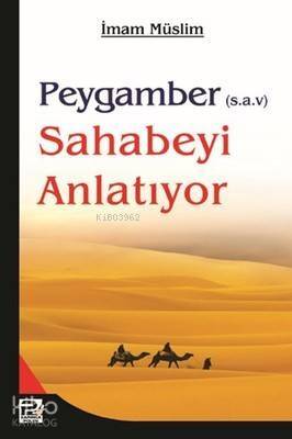 Peygamber (s.a.v) Sahabeyi Anlatıyor - 1