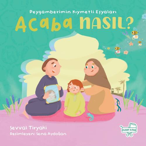 Peygamberimin Kıymetli Eşyaları Acaba Nasıl? - 1