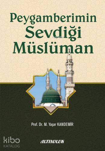 Peygamberimin Sevdiği Müslüman - 1