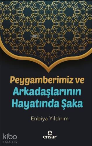 Peygamberimiz ve Arkadaşlarının Hayatında Şaka - 1