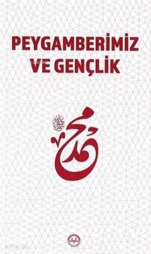 Peygamberimiz ve Gençlik - 1