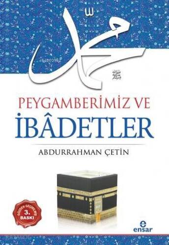 Peygamberimiz ve İbâdetler - 1