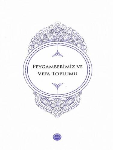 Peygamberimiz ve Vefa Toplumu - 1