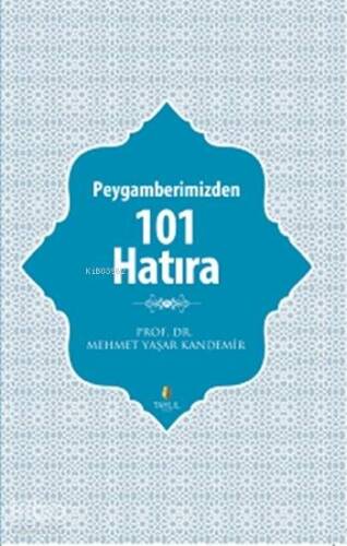 Peygamberimizden 101 Hatıra - 1