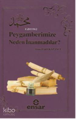 Peygamberimize Neden İnanmadılar? - 1