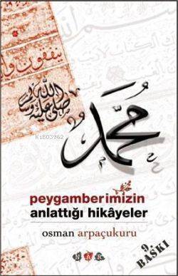 Peygamberimizin Anlattığı Hikayeler - 1