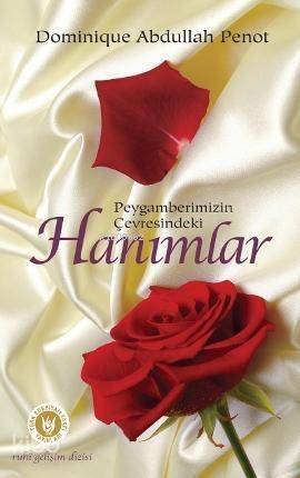 Peygamberimizin Çevresindeki Hanımlar - 1