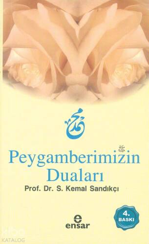 Peygamberimizin Duaları - 1