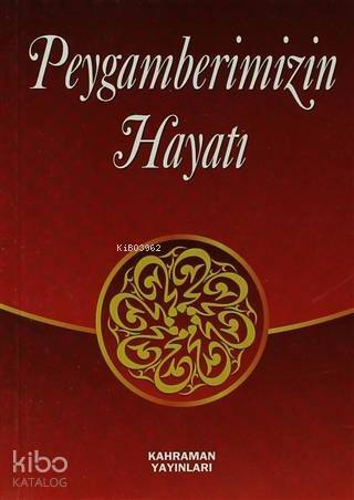 Peygamberimizin Hayatı - 1