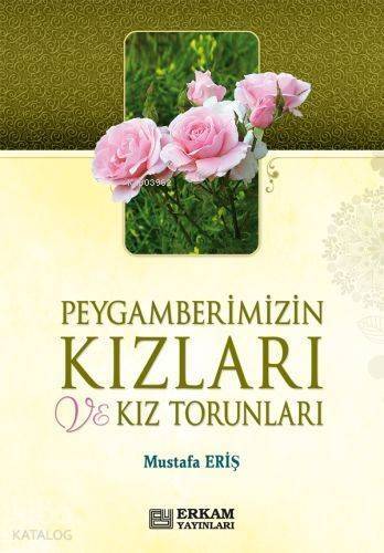 Peygamberimizin Kızları ve Kız Torunları - 1