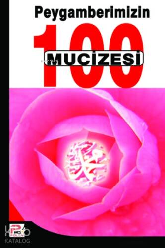 Peygamberimizin (s.a.v.) 100 Mucizesi - 1