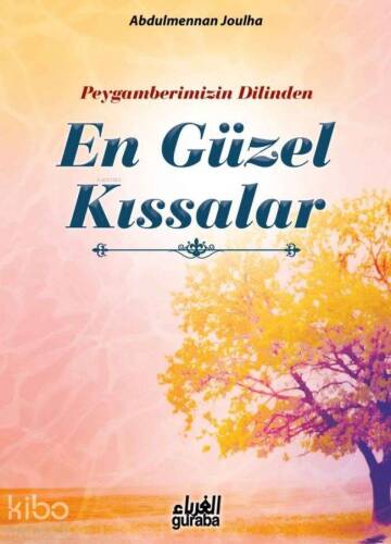 Peygamberimizin(sav) Dilinden En Güzel Kıssalar - 1