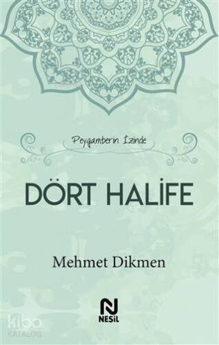 Peygamberin İzinde Dört Halife - 1