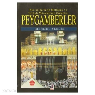 Peygamberler 5. Cilt;Kur'an'da Tarih Mefhumu ve Tevhidi Mücadelenin Önderleri - 1