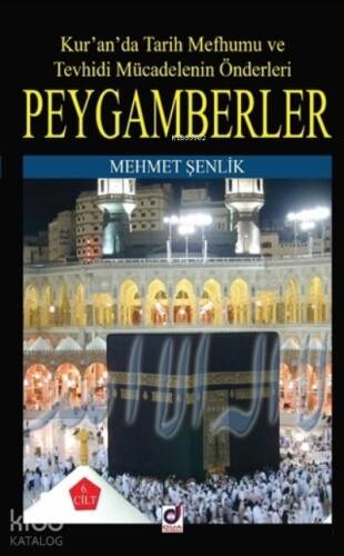 Peygamberler 6. Cilt;Kur'an'da Tarih Mefhumu ve Tevhidi Mücadelenin Önderleri - 1