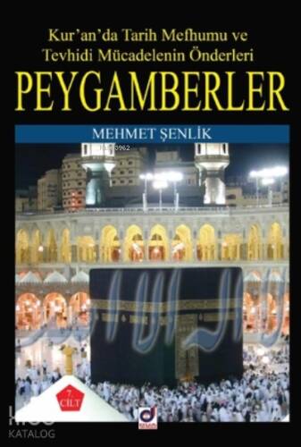 Peygamberler 7. Cilt;Kur'an'da Tarih Mefhumu ve Tevhidi Mücadelenin Önderleri - 1