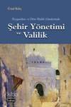 Peygamberler ve Dört Halife Günlerinde Şehir Yönetimi ve Valilik - 1