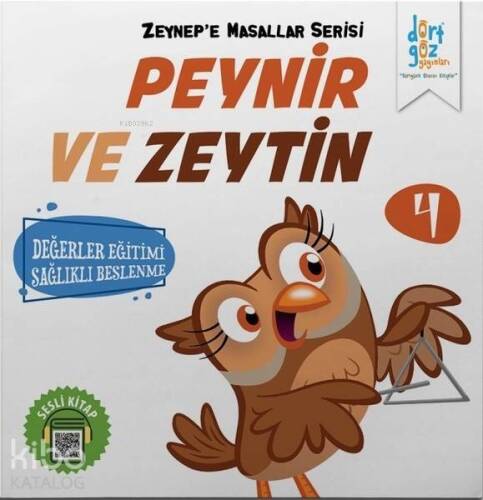 Peynir ve Zeytin - Zeynep'e Masallar Serisi 4; Değerler Eğitimi Sağlıklı Beslenme - 1