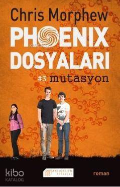 Phoenix Dosyaları #3 Mutasyon - 1