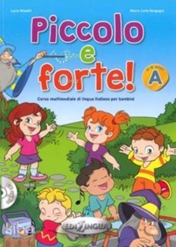 Piccolo e forte! A +CD; (Çocuklar için İtalyanca) - 1