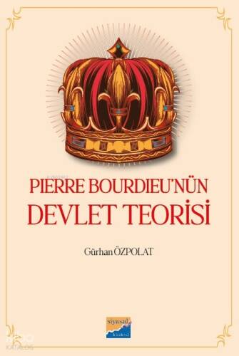 Pierre Bourdieu'nün Devlet Teorisi - 1