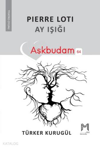 Pierre Loti Ay Işığı ;Aşkbudam - 1