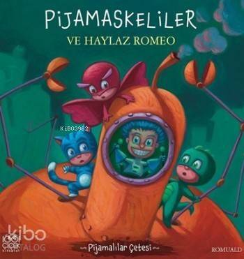 Pijamaskeliler Ve Haylaz Romeo; Pijamalılar Çetesi - 1