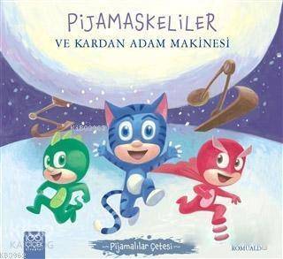 Pijamaskeliler ve Kardan Adam Makinesi - Pijamalılar Çetesi - 1