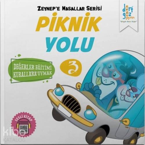 Piknik Yolu - Zeynep'e Masallar Serisi 3; Değerler Eğitimi Kurallara Uymak - 1