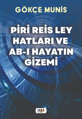 Piri Reis Ley Hatları ve Ab-I;Hayatın Gizemi - 1