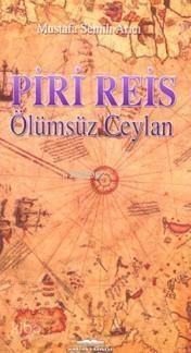 Piri Reis; Ölümsüz Ceylan - 1