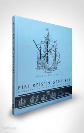 Piri Reis'in Gemileri - 1