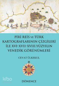 Piri Reis'in Kalemi ve Türk Kartograflarının Çizgileriyle Nil Nehri ve Kahire; 16-17 Yüzyıllarda Kuzey Afrika Kıyıları - 1