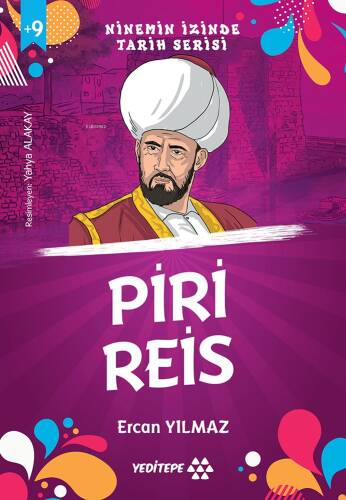 Piri Reis;Ninemin İzinde Tarih Serisi - 1