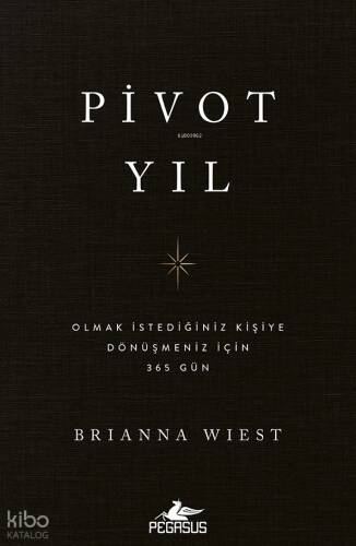 Pivot Yıl;Olmak İstediğiniz Kişiye Dönüşmeniz için 365 Gün - 1