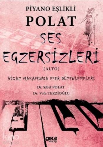 Piyano Eşlikli Polat Ses Egzersizleri (Alto);Hicaz Makamında Eser Düzenlemeleri - 1