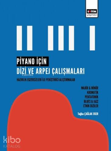 Piyano İçin Dizi ve Arpej Çalışmaları - 1