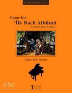 Piyano İçin İlk Bach Albümü; First Bach Album for Piano - 1