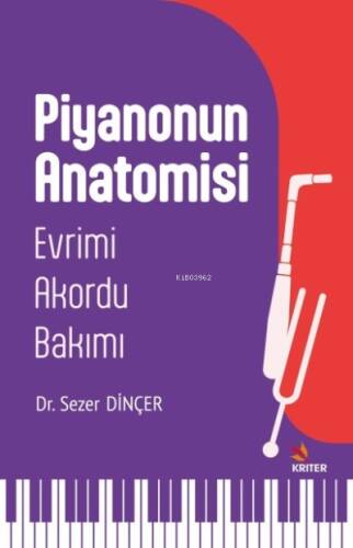 Piyanonun Anatomisi;Evrimi-Akordu-Bakımı - 1