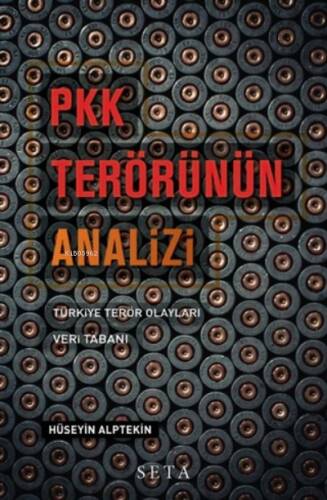 PKK Terörünün Analizi;Türkiye Terör Olayları Veri Tabanı - 1