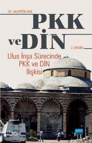 PKK ve Din; Ulus İnşa Sürecinde PKK ve Din İlişkisi - 1