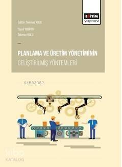 Planlama Ve Üretim Yönetiminin Geliştirilmiş Yöntemleri - 1