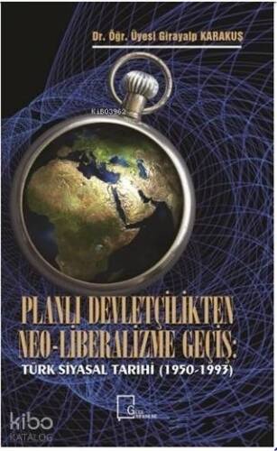 Planlı Devletçilikten Neo-Liberalizme Geçiş; Türk Siyasal Tarihi (1950-1993) - 1