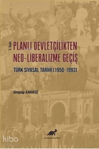 Planlı Devletçilikten Neo-Liberalizme Geçiş Türk Siyasal Tarihi (1950-1993) - 1