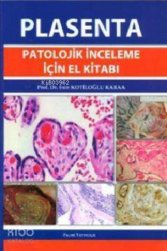 Plasenta Patolojik İnceleme için El Kitabı - 1